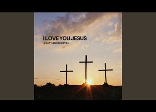  I Love You Jesus