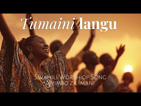 Tumaini Langu Swahili Worship Song Nyimbo Za Imani
