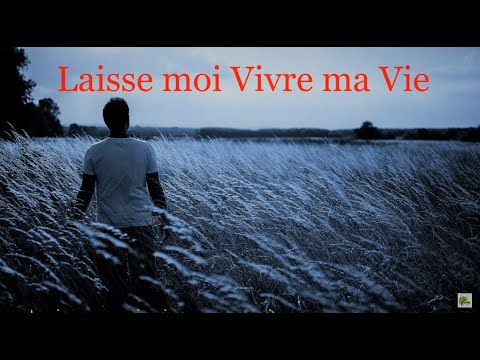 Laisse Moi Vivre Ma Vie Frédéric François Paroles Laisse Moi Vivre Ma Vie Frédéric François Paroles
