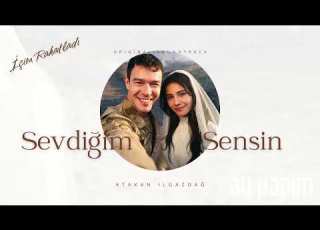 Atakan Ilgazdağ SEVDİĞİM SENSİN İçim Rahatladı Mastered Audio Official