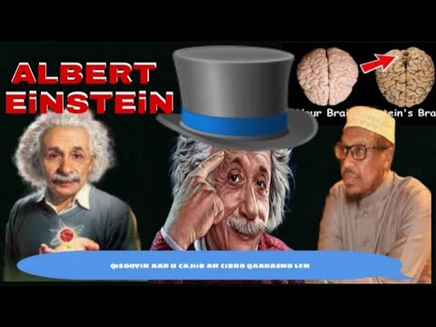 AL BERT EiNSTEiN IYO MUHiiMADA CiLMiGA IYO MASKAXDA SH MUSTAFE XAAJi ISMAACiiL HAARUUN