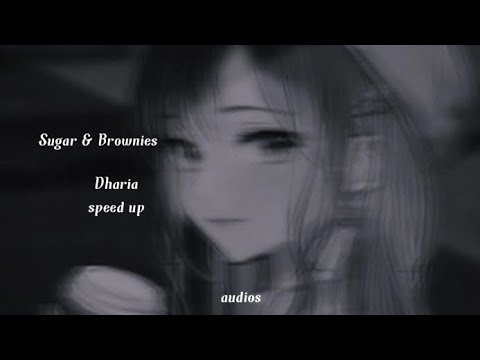 Sugar Brownies Dharia Speed Up