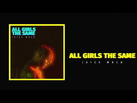 Juice WRLD All Girls Are The Same Official Audio