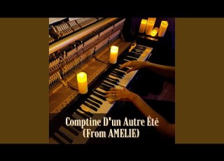  Comptine D Un Autre Été From Amelie