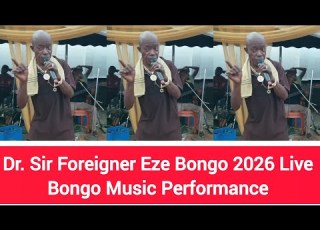  Dr Sir Foreigner Eze Bongo 2026 Live Bongo Music Performance
