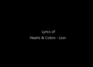  Lyrics Of Hearts Colors Lion