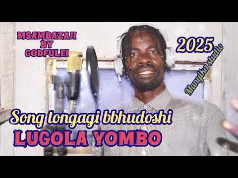 Lugola Yombo Song Bbhudoshi Manyika Studio