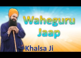 Waheguru Jaap By Khalsa Ji