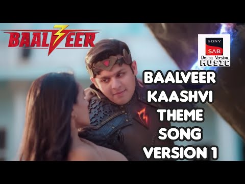 Baalveer Kaashvi Theme Song Version 1 BAALVEER SEASON 3 Sonysabdramaversionmusic