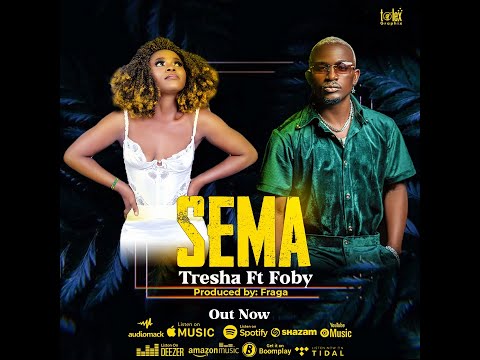 Tresha Ft Foby Sema Lyric Video Tresha Sema Foby