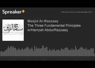  The Three Fundamental Principles W Hamzah AbdurRazzaaq