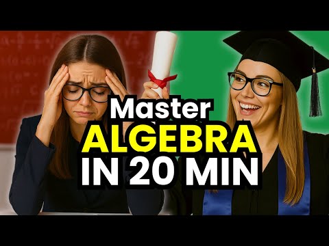 Algebra For Beginners Learn ALL The Basics In 20 Minutes