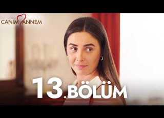Canım Annem 13 Bölüm