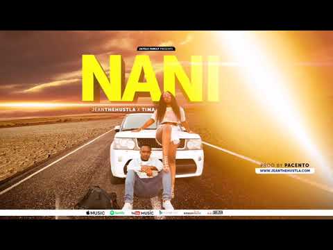 JeantheHustla Nani Feat Tima Official Audio