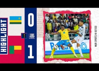  HIGHLIGHTS RWANDA 0 1 BENIN REBA IGITEGO CYIZA CYA BENIN