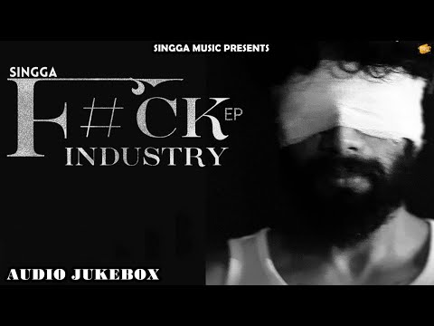 F CK INDUSTRY EP SINGGA X SPY BOI Punjabi Songs 2024 Audio Jukebox Tru Digital F CK INDUSTRY EP SINGGA X SPY BOI Punjabi Songs 2024 Audio Jukebox Tru Digital