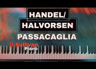  Passacaglia Handel Halvorsen D Sullivan Piano