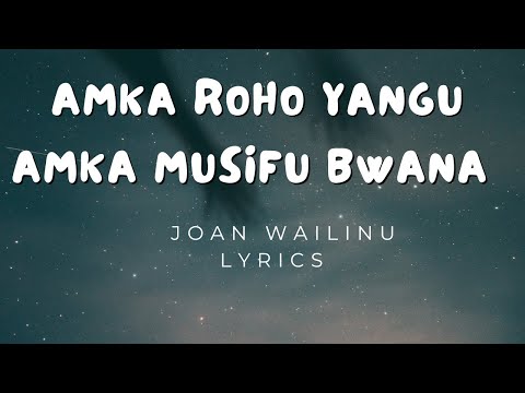 Amka Roho Yangu Amka Lyrics Joan Wairimu Gospelmusic Christianmusic Kenyagospel