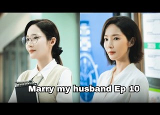  Marry My Husband Ep 10 Congratulations On Marrying The Trash I Threw Away