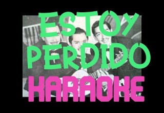 Estoy Perdido Los Tres Ases Karaoke