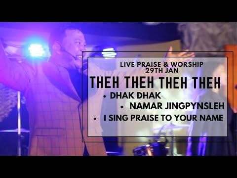 Theh Theh Theh Theh Praise Worship 29th Jan Pastor Bantei Friends