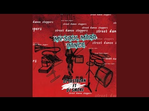 MY SOUL MARA DANCE Feat DJ Smoke