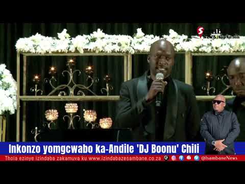 Abangani Baka Andile DJ Boonu Chili Bakhulume Ngomngani Wabo Emgcwabeni Wakhe