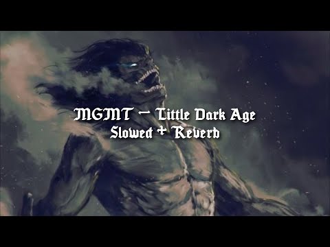 MGMT Little Dark Age Slowed Reverb