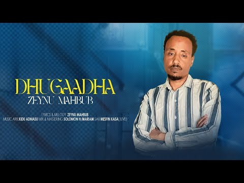Zeynu Mahabub Dhugaadha New Ethiopia Oromo Music 2025