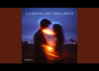 La Donna Del Mio Amico