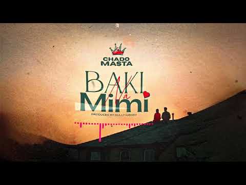 Chado Masta Baki Na Mimi Official Audio Chado Masta Baki Na Mimi Official Audio