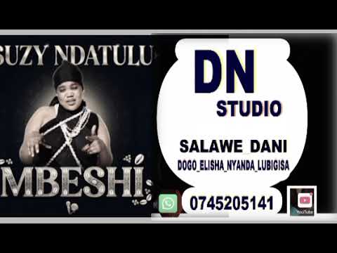 Suzy Ndatulu Ft Limbu Song Mbeshi By Dn Studio Dogo Elisha 2026