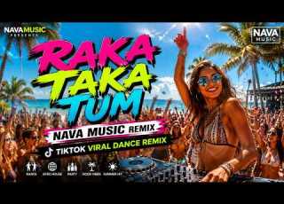 Raka Taka Tum NAVA MUSIC Remix TikTok Viral Dance Remix