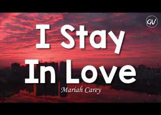 Mariah Carey I Stay In Love Lyrics
