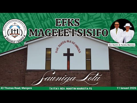 EFKS Magele I Sisifo Sauniga Lotu 18 Ianuari 2026