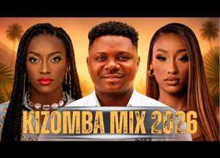 KIZOMBA MIX 2026 Hits De 2026 Filho De Zua Chelsea Dinorath Nelson Freitas Neyna Calema Ary