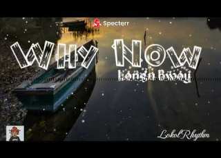 Why Now Longu Bwoy