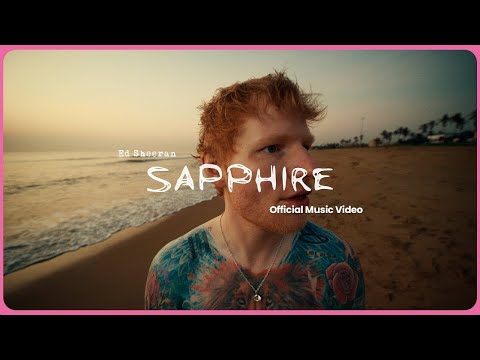 Sapphire Official Music Video Ed Sheeran Arijit Singh Rocky Shiv New Songs 2025