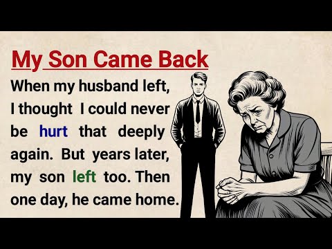 یادگیری زبان انگلیسی با داستان پسرم برگشت تمرین شنیداری و گفتاری انگلیسی سطح ۳ یادگیری زبان انگلیسی با داستان پسرم برگشت تمرین شنیداری و گفتاری انگلیسی سطح ۳