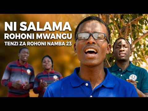 NI SALAMA ROHONI MWANGU Tenzi Za Rohoni Namba 23 Nyimbo Za Tenzi Love Music Gospelmusic NI SALAMA ROHONI MWANGU Tenzi Za Rohoni Namba 23 Nyimbo Za Tenzi Love Music Gospelmusic