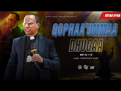 Qophaa Ummaa Dhugaa Kutaa 1ffaa Luba Tamasgeen Gimee
