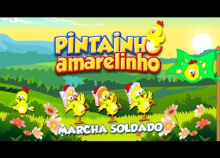  Pintainho Amarelinho 5 Marcha Soldado Video Oficial