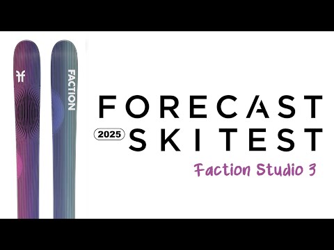 2025 Faction Studio 3 Review Forecast Ski Test