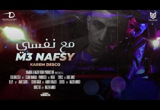 كريم ديسكو مع نفسي كل حاجه ماشيه عاكسي Karim Desco M3 Nafsy
