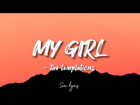The Temptations My Girl Lyrics