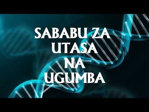 Sababu Za Utasa Na Ugumba