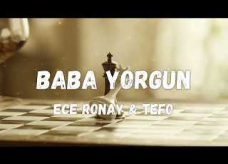 Ece RONAY Tefo Baba Yorgun Lyrics Şarkı Sözleri