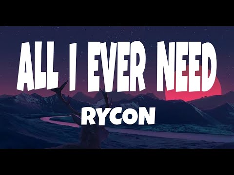 RYCON Cover All I Ever Need Lyrics