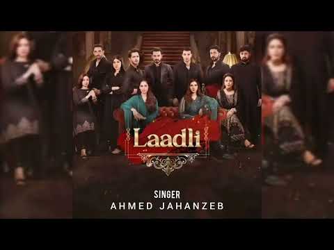Ladli OST Full OST Ahmed Jahanzeb