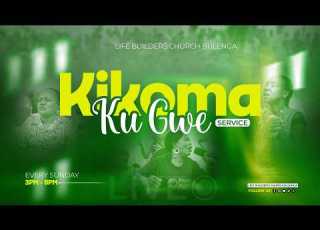  LBC KIKOMA KUGWE DELIVERANCE SERVICE 16 08 2026